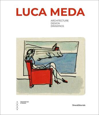 Couverture du livre « Luca Meda » de Nicola Braghieri et Sabina Carboni et Serena Maffioletti aux éditions Silvana