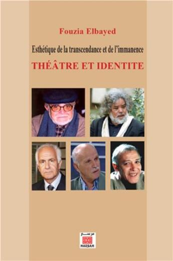 Couverture du livre « Théâtre et identité » de Fouzia Elbayed aux éditions Marsam