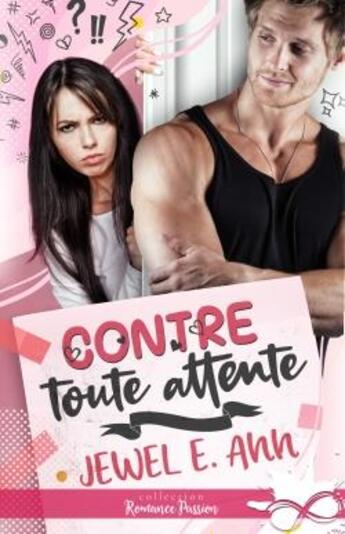 Couverture du livre « Contre toute attente » de Jewel E. Ann aux éditions Collection Infinity