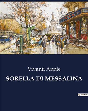 Couverture du livre « SORELLA DI MESSALINA » de Vivanti Annie aux éditions Culturea