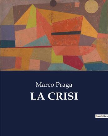 Couverture du livre « LA CRISI » de Praga Marco aux éditions Culturea