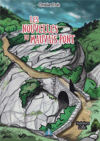 Couverture du livre « LES NOUVELLES DU MAUVAIS PONT » de Christian Troin aux éditions Prestance