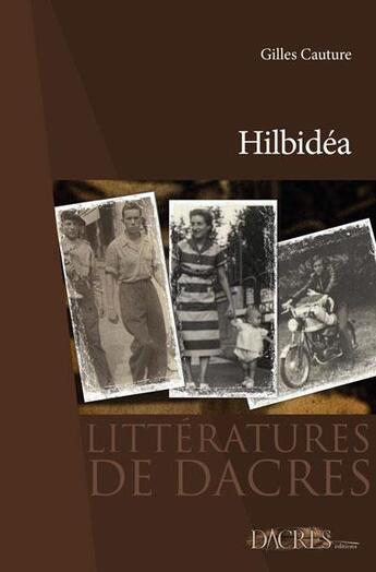 Couverture du livre « Hilbidéa » de Gilles Cauture aux éditions Dacres