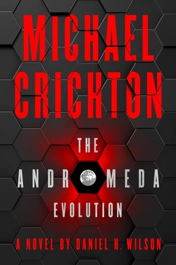 Couverture du livre « THE ANDROMEDA EVOLUTION » de Michael Crichton aux éditions Harper Collins Uk