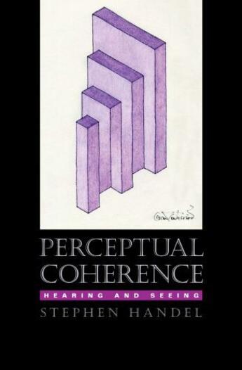 Couverture du livre « Perceptual Coherence: Hearing and Seeing » de Handel Stephen aux éditions Oxford University Press Usa