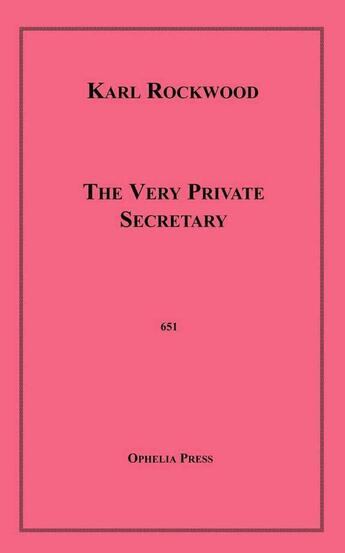 Couverture du livre « The Very Private Secretary » de Karl Rockwood aux éditions Disruptive Publishing