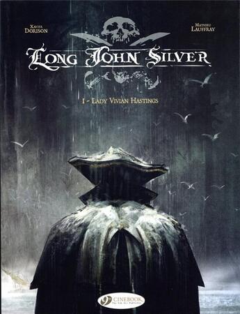 Couverture du livre « Long John Silver t.1 : Lady Vivian Hastings » de Mathieu Lauffray et Xavier Dorison aux éditions Cinebook