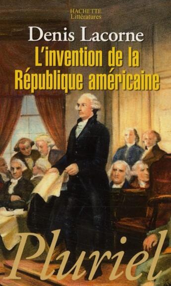 Couverture du livre « L'invention de la République américaine » de Lacorne-D aux éditions Pluriel