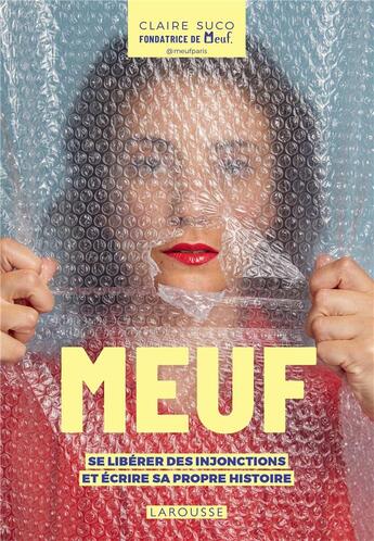 Couverture du livre « Meuf : se libérer des injonctions et écrire sa propre histoire » de Claire Suco aux éditions Larousse