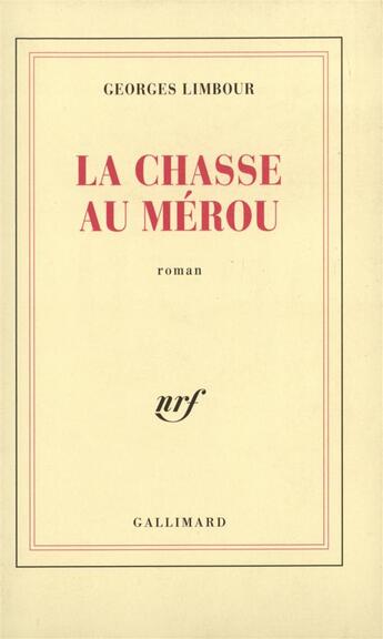 Couverture du livre « La chasse au merou » de Georges Limbour aux éditions Gallimard