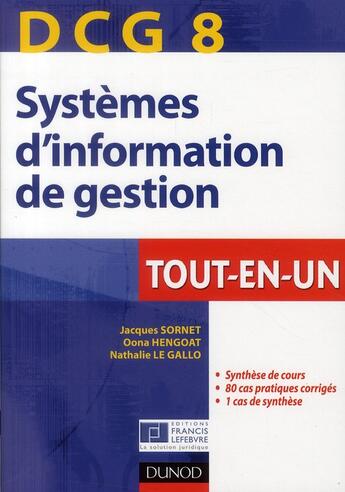 Couverture du livre « DCG 8 ; systèmes d'information de gestion ; tout-en-un » de Jacques Sornet et Oona Hengoat et Nathalie Le Gallo aux éditions Dunod