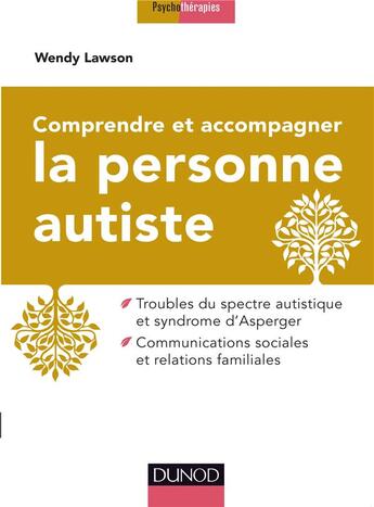 Couverture du livre « Comprendre et accompagner la personne autiste » de Wendy Lawson aux éditions Dunod