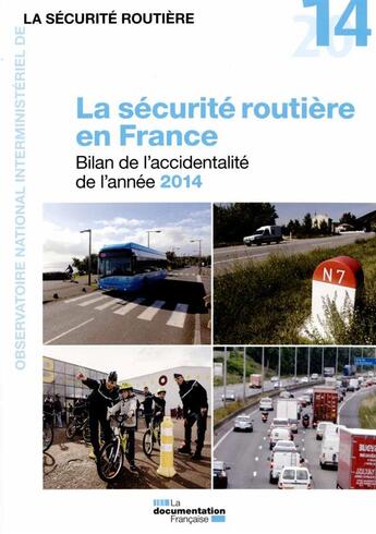 Couverture du livre « La sécurité routière en France ; Bilan de l'accidentalité 2014 » de  aux éditions Documentation Francaise