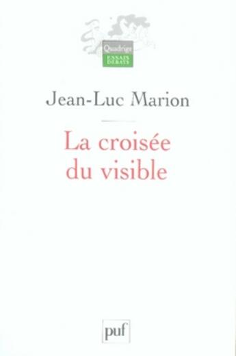 Couverture du livre « La croisée du visible » de Jean-Luc Marion aux éditions Puf