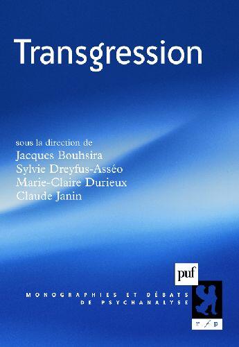 Couverture du livre « Transgression » de Jacques Bouhsira et Sylvie Dreyfus-Asseo et Claude Janin et Marie-Claire Durieux aux éditions Puf