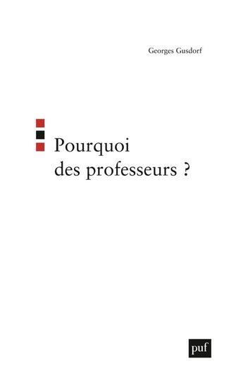 Couverture du livre « Pourquoi des professeurs ? » de Georges Gusdorf aux éditions Puf