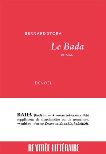 Couverture du livre « Le Bada » de Bernard Stora aux éditions Denoel