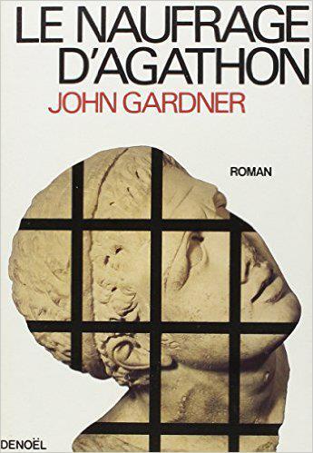 Couverture du livre « Le Naufrage d'Agathon » de John Gardner aux éditions Denoel