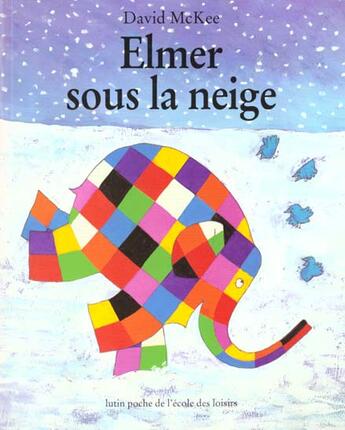 Couverture du livre « Elmer sous la neige » de David Mckee aux éditions Ecole Des Loisirs