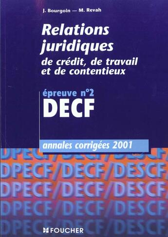 Couverture du livre « Relations Juridiques De Credit De Travail Et De Contentieux Epreuve N.2 Decf » de Boucault-Bourgoin et M Revah aux éditions Foucher