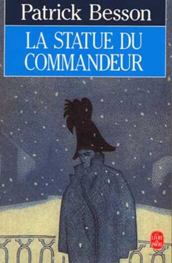 Couverture du livre « La statue du commandeur » de Patrick Besson aux éditions Le Livre De Poche