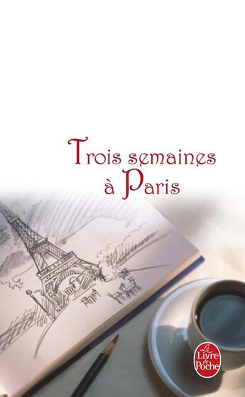 Couverture du livre « Trois semaines à Paris » de Taylor-Bradford B. aux éditions Le Livre De Poche