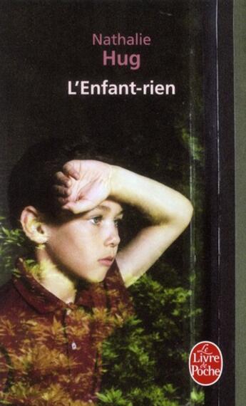 Couverture du livre « L'enfant-rien » de Nathalie Hug aux éditions Le Livre De Poche