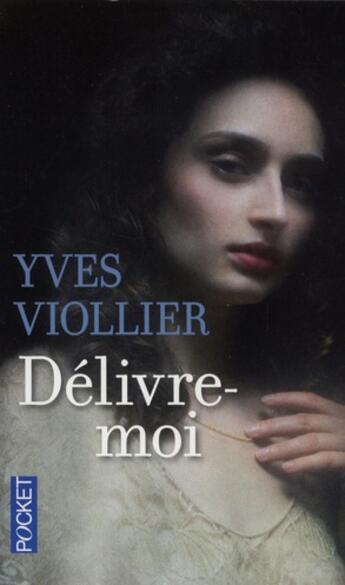 Couverture du livre « Délivre-moi » de Yves Viollier aux éditions Pocket