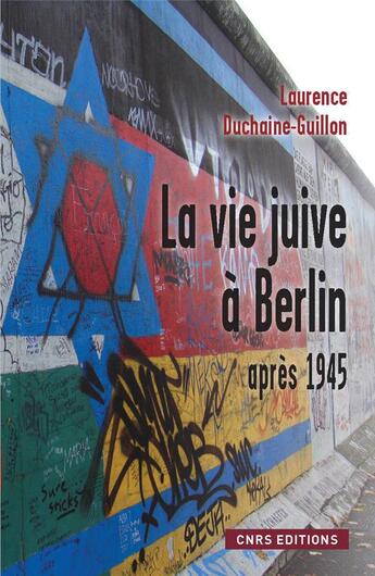 Couverture du livre « La vie juive à Berlin après 1945 » de Laurence Duchaine-Guillon aux éditions Cnrs