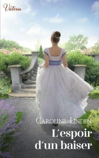 Couverture du livre « L'espoir d'un baiser » de Caroline Linden aux éditions Harlequin