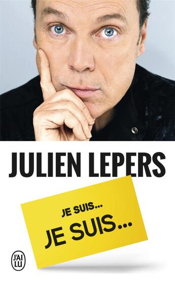 Couverture du livre « Je suis, je suis... Julien Lepers » de Julien Lepers aux éditions J'ai Lu