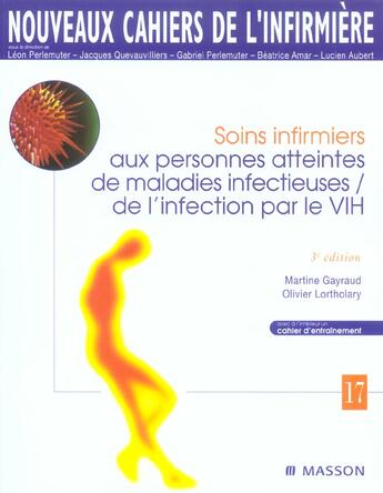 Couverture du livre « Soins Aux Personnes Atteintes De Maladies Infectieuses, De L'Infection Par Le Vih » de Olivier Lortholary et Martine Gayraud aux éditions Elsevier-masson