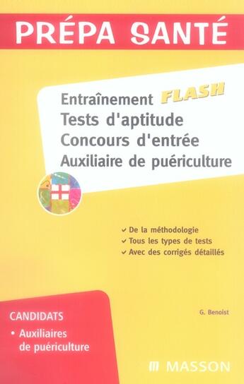 Couverture du livre « Entraînement flash ; tests d'aptitude, concours d'entrée ; auxiliaire de puériculture » de Ghyslaine Benoist aux éditions Elsevier-masson