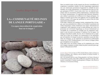 Couverture du livre « La « communauté des pays de langue portugaise » un espace interculturel de coopération basé sur la langue ? » de Caroline Bieger Merkli aux éditions L'harmattan