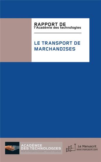 Couverture du livre « Le transport de marchandises » de Academie Des Technologies aux éditions Le Manuscrit