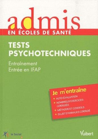 Couverture du livre « Tests psychotechniques aux concours d'entrée en IFAP ; entraînement » de Olivier Sorel aux éditions Vuibert