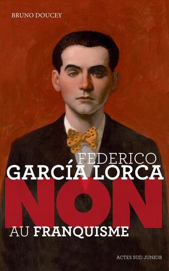 Couverture du livre « Federico García Lorca ; non au franquisme » de Bruno Doucey aux éditions Actes Sud Junior