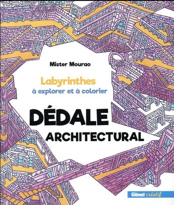 Couverture du livre « Dédale architectural » de Mister Mourao aux éditions Glenat