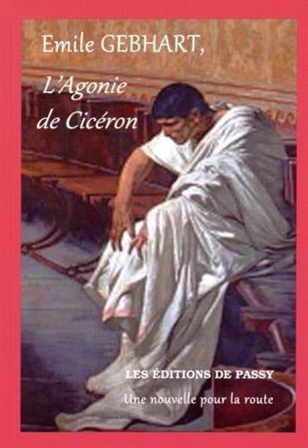 Couverture du livre « L'agonie de Cicéron » de Emile Gebhart aux éditions De Passy