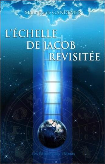 Couverture du livre « L'échelle de Jacob revisitée » de Gandemer Marie-Paule aux éditions 3 Monts