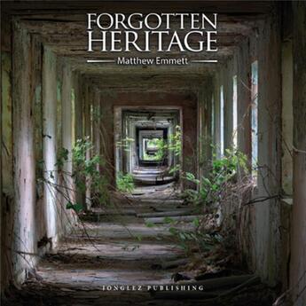 Couverture du livre « Forgotten heritage » de Matthew Emmett aux éditions Jonglez