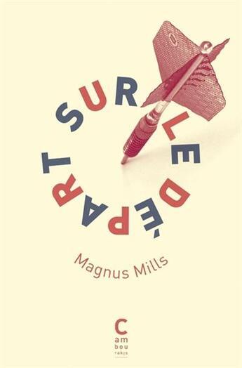 Couverture du livre « Sur le départ » de Magnus Mills aux éditions Cambourakis