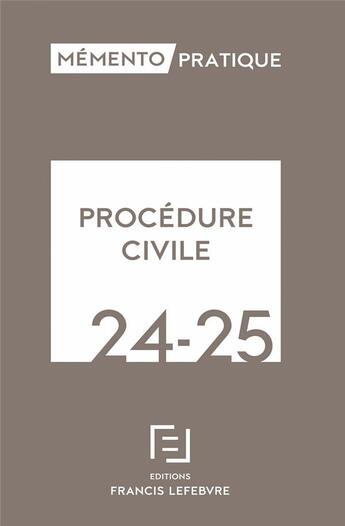 Couverture du livre « Mémento pratique : Procédure civile (édition 2024/2025) » de Redaction Francis Le aux éditions Lefebvre