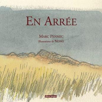 Couverture du livre « En arrée » de Nono et Marc Pennec aux éditions Editions Dialogues