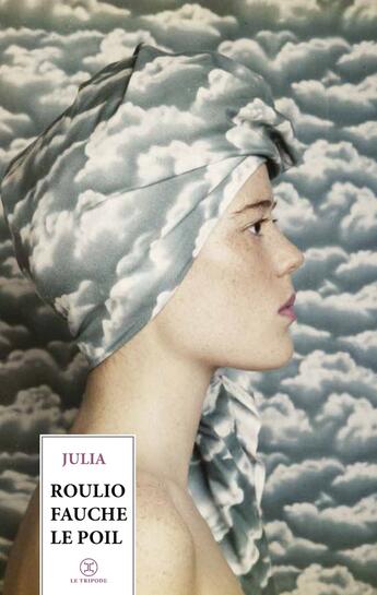 Couverture du livre « Roulio fauche le poil » de Julia aux éditions Le Tripode