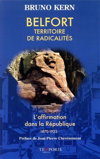 Couverture du livre « Belfort, territoire de radicalités » de Bruno Kern aux éditions Temporis