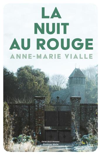 Couverture du livre « La nuit au rouge » de Anne-Marie Vialle aux éditions Editions Maia