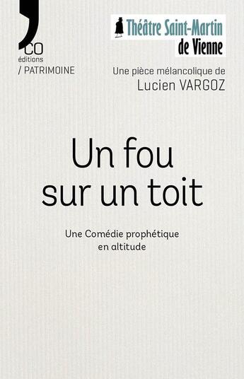 Couverture du livre « Un fou sur un toit » de Lucien Vargoz aux éditions N'co éditions