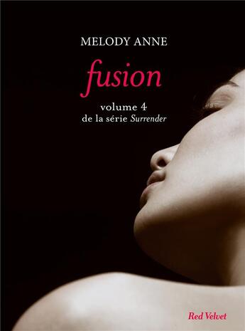 Couverture du livre « Surrender t.4 ; fusion » de Anne Melody aux éditions Marabout