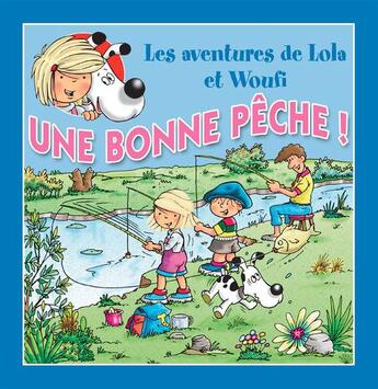 Couverture du livre « Une bonne pêche ! » de Mathieu Couplet et Lola & Woufi et Edith Soonckindt aux éditions Caramel